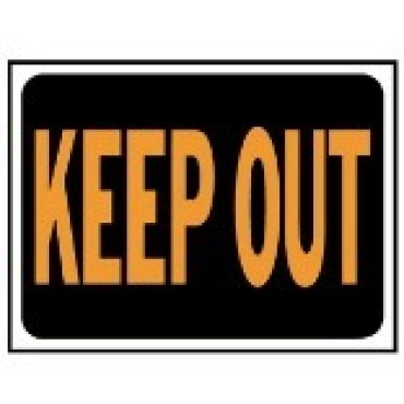 HY-KO 3010 9X12 KEEP OUT PLAS SIGN